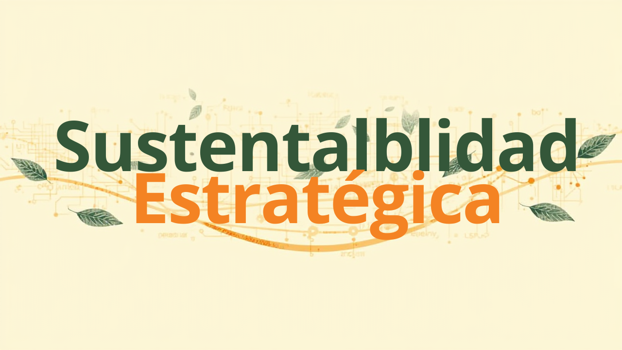 Sustentabilidad Estratégica